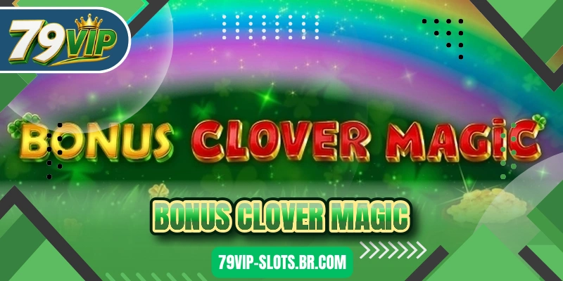 Bonus Clover Magic