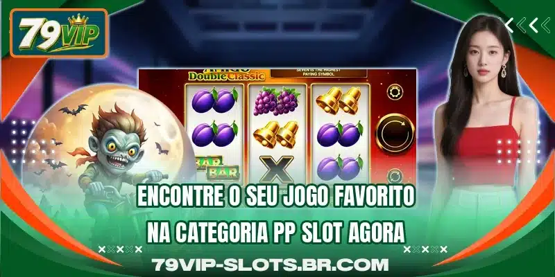Encontre o seu jogo favorito na categoria PP Slot agora