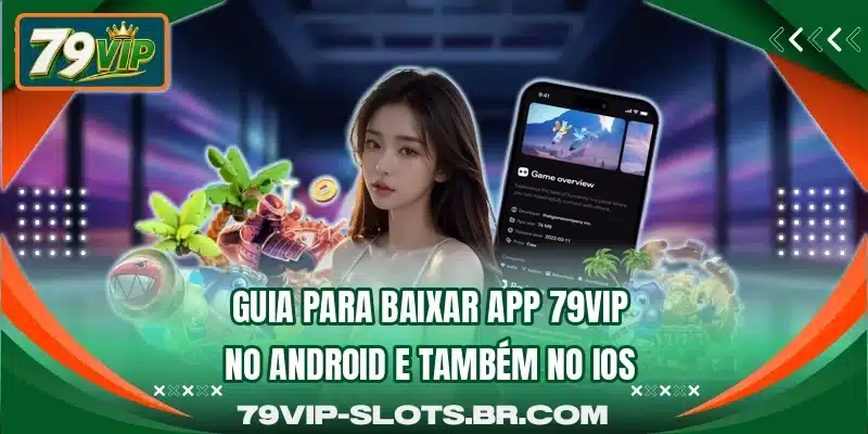 Guia para baixar app 79VIP no Android e também no iOS