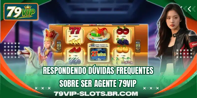 Respondendo dúvidas frequentes sobre ser agente 79VIP