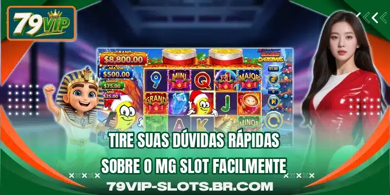 Tire suas dúvidas rápidas sobre o MG Slot facilmente