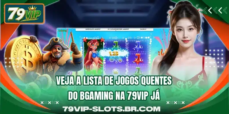 Veja a lista de jogos quentes do BGaming na 79VIP já