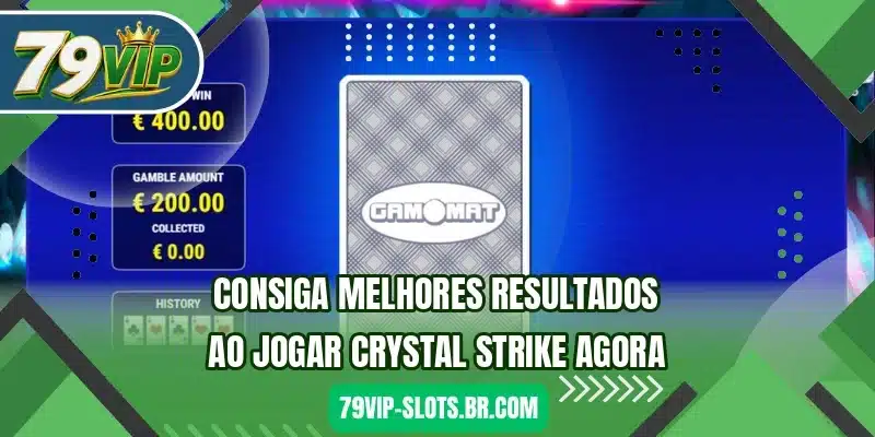 Consiga melhores resultados ao jogar Crystal Strike agora