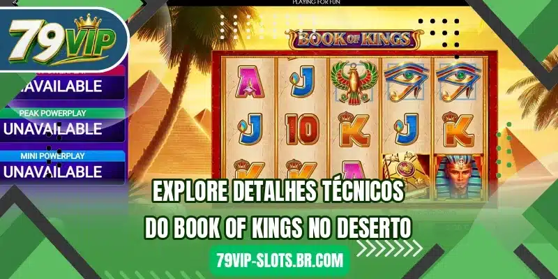 Explore detalhes técnicos do Book of Kings no deserto