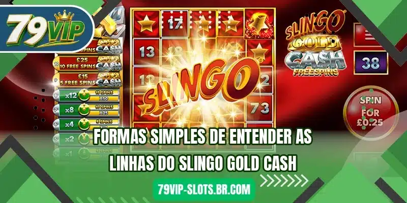 Formas simples de entender as linhas do Slingo Gold Cash